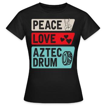 Peace Love Aztec Drum Instrument de musique - T-shirt Femme - noir - Devant - AI Model Female 172 dark (172cm)
