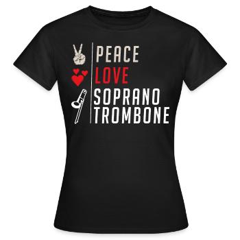 Peace Love Soprano Trombone Instrument - Frauen T-Shirt - Schwarz - Vorne - AI Model Female 172 dark (172cm)