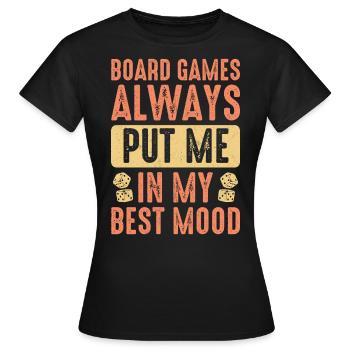 Board Games Always Put Me In My Best Mood Dice - Frauen T-Shirt - Schwarz - Vorne - AI Model Female 172 dark (172cm)