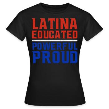 Latina Éduqué Puissant Fière Amérique Latine - T-shirt Femme - noir - Devant - AI Model Female 172 dark (172cm)