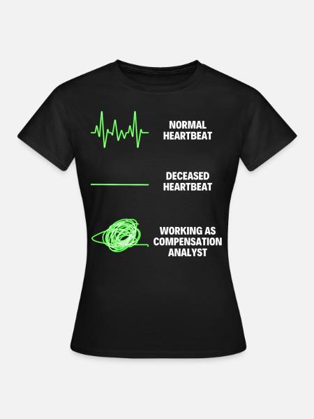 Compensation Analyst Funny Compensation Analyst - Frauen T-Shirt - Schwarz