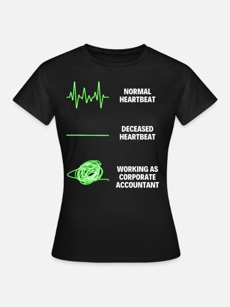Corporate Accountant Worker Funny Accountant - Women's T-Shirt - black