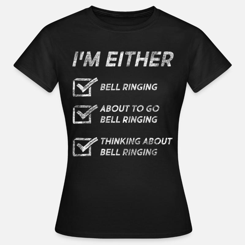 Bell Ringing Lovers Funny Bell Ringing Quotes - Women's T-Shirt - black