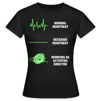 Activities Director Jobs Funny Activities Director - Women's T-Shirt - black - Front - AI Model Female 172 dark (172cm)