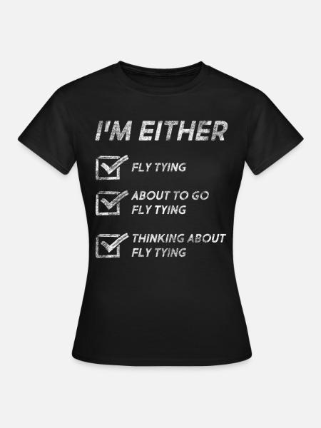 Funny Fly Tying Quotes Fly Tying Love Fly Fishing - Women's T-Shirt - black