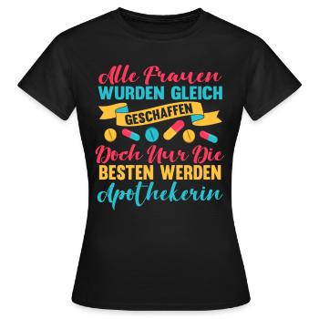 Apothekerin Apotheken Lustig Spruch Medikamente - Frauen T-Shirt - Schwarz - Vorne - AI Model Female 172 dark (172cm)