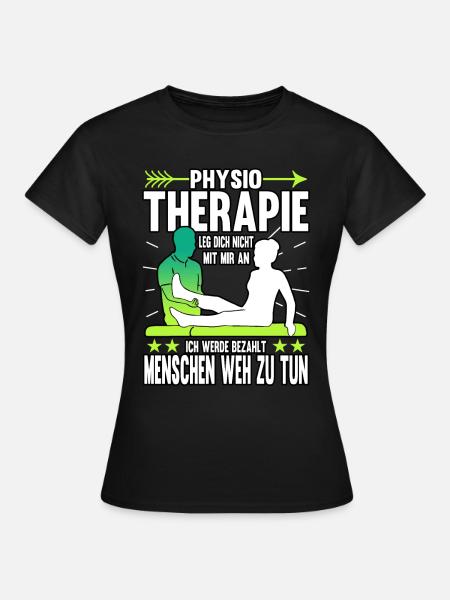 Physiotherapie Physiotherapeut Krankengymnastik - Frauen T-Shirt - Schwarz