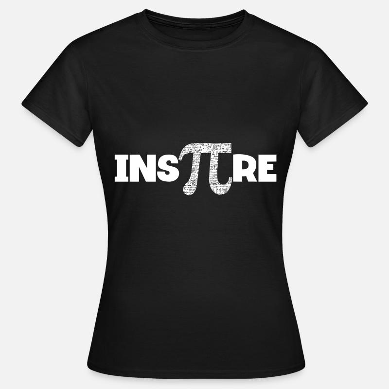 Ins-pi-re Happy Pi Day Mathematic Math Geek - Women's T-Shirt - black