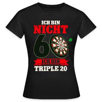 Ich bin nicht 60 ich bin Triple 20 - 60. - Frauen T-Shirt - Schwarz - Vorne - AI Model Female 172 dark (172cm)