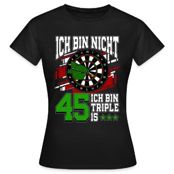 Ich bin nicht 45 ich bin Triple 15 - 45. - Frauen T-Shirt - Schwarz - Vorne - AI Model Female 172 dark (172cm)