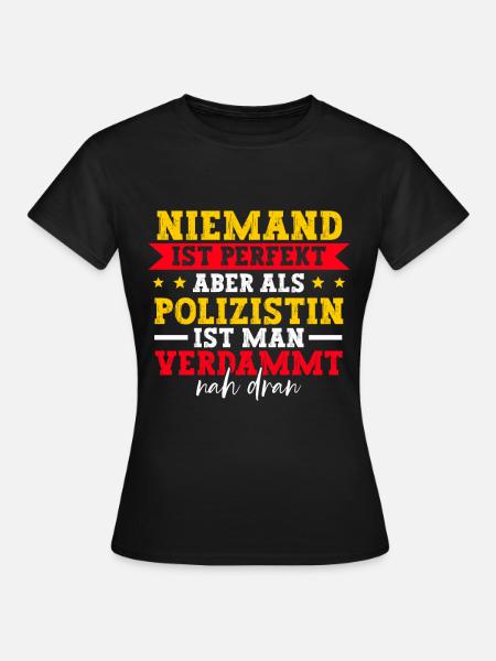 Polizist Polizei Polizistin Frauen - Frauen T-Shirt - Schwarz