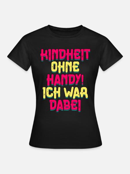 80er Jahre Kinderheit Ohne Handy - Frauen T-Shirt - Schwarz