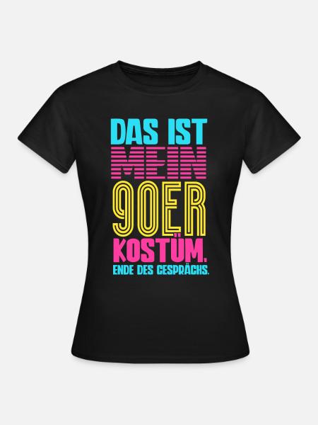 Das Ist Mein 90er Kostüm 90er Jahre - Frauen T-Shirt - Schwarz