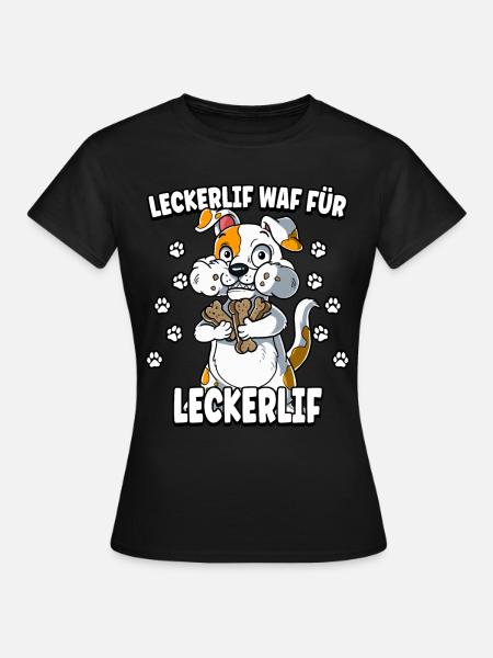 Hunde Spruch Lustig - Frauen T-Shirt - Schwarz