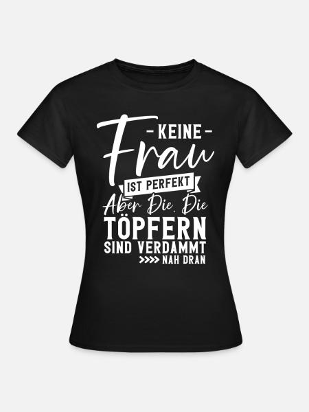 Töpfern - Frauen T-Shirt - Schwarz