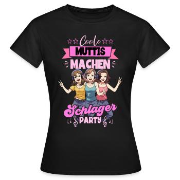 Coole Muttis Machen Schlagerparty - Frauen T-Shirt - Schwarz - Vorne - AI Model Female 172 dark (172cm)