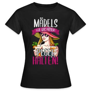 Mädels Egal Was Passiert Pegel Halten - Frauen T-Shirt - Schwarz - Vorne - AI Model Female 172 dark (172cm)