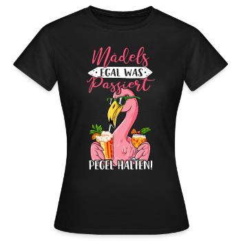 Mädels Egal Was Passiert Pegel Halten - Frauen T-Shirt - Schwarz - Vorne - AI Model Female 172 dark (172cm)