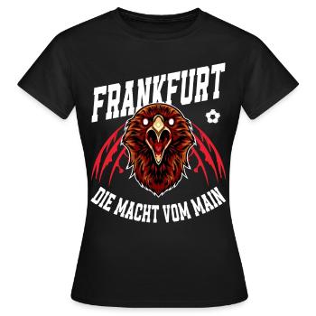 Frankfurt Macht Main Fußball Fan Geschenkidee - Frauen T-Shirt - Schwarz - Vorne - AI Model Female 172 dark (172cm)