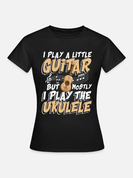 I play the ukulele für einen Ukulele Spieler - Dame-T-shirt - sort