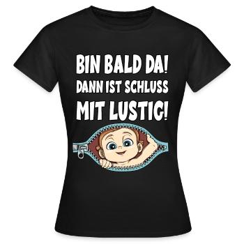Bin Bald Da Dann Ist Schluß Mit Lustig - Frauen T-Shirt - Schwarz - Vorne - AI Model Female 172 dark (172cm)