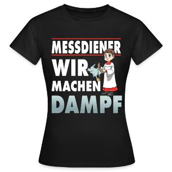 Messdiener Wir machen Dampf - Frauen T-Shirt - Schwarz - Vorne - AI Model Female 172 dark (172cm)