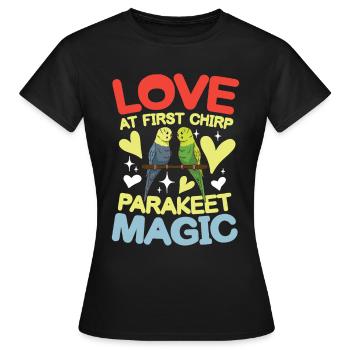 Love At First Chirp Parakeet Magic - Frauen T-Shirt - Schwarz - Vorne - AI Model Female 172 dark (172cm)