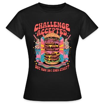 Burger Challenge Accepted - Frauen T-Shirt - Schwarz - Vorne - AI Model Female 172 dark (172cm)