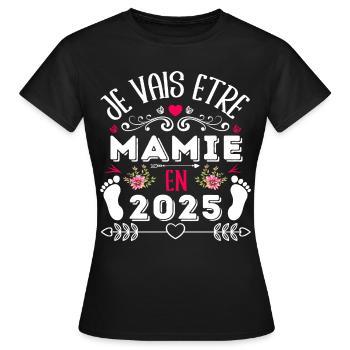 Mamie 2025 annonce naissance cadeau grand-mère - T-shirt Femme - noir - Devant - AI Model Female 172 dark (172cm)