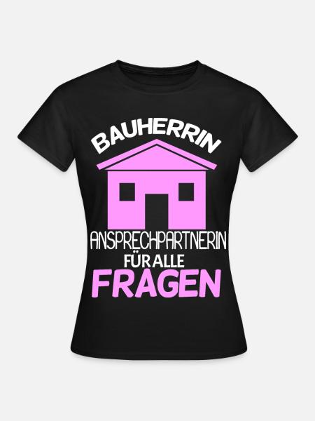 Bauherrin - Frauen T-Shirt - Schwarz