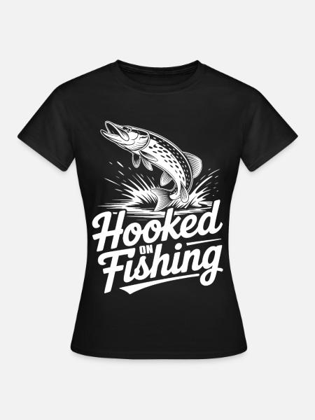 Hooked on Fishing - Frauen T-Shirt - Schwarz