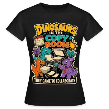 Dinosaurs in the copy room – Büro Humor - Women's T-Shirt - black - Front - AI Model Female 172 dark (172cm)