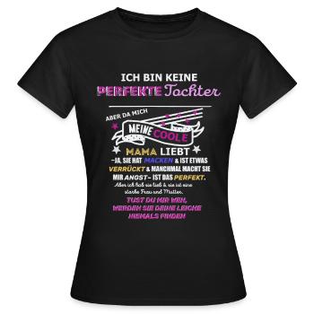 Keine perfekte Tochter Mama Fun Spruch - Frauen T-Shirt - Schwarz - Vorne - AI Model Female 172 dark (172cm)