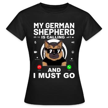 Mein Deutscher Schäferhund ruft und ich muss gehen - Frauen T-Shirt - Schwarz - Vorne - AI Model Female 172 dark (172cm)