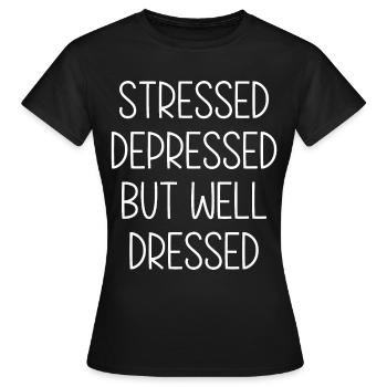 Stressé, déprimé, mais bien habillé - T-shirt Femme - noir - Devant - AI Model Female 172 dark (172cm)