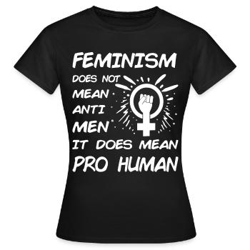 Feminismus bedeutet nicht gegen Männer, es bedeutet menschlich - Frauen T-Shirt - Schwarz - Vorne - AI Model Female 172 dark (172cm)