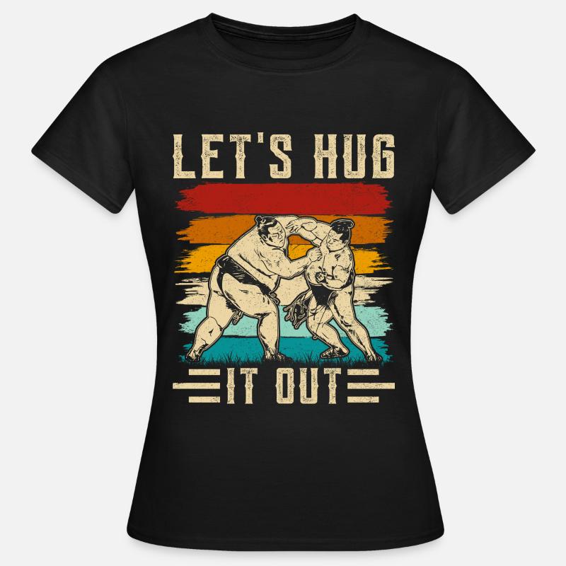 Let's hug it out Sumo - Women's T-Shirt - black