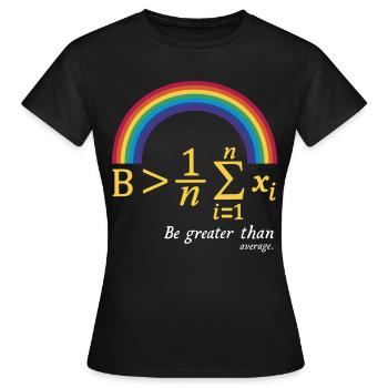 Mathe-Wortspiel – Sei größer als der Durchschnitt - Frauen T-Shirt - Schwarz - Vorne - AI Model Female 172 dark (172cm)