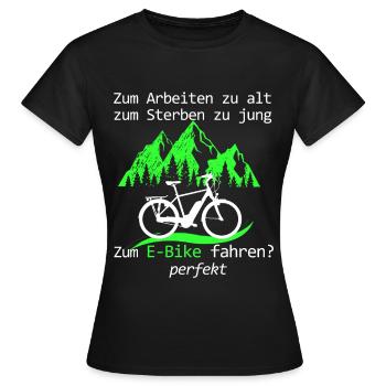 Lustiger E Bike Spruch perfektes Alter - Frauen T-Shirt - Schwarz - Vorne - AI Model Female 172 dark (172cm)