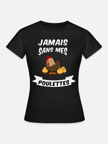 Never without my chickens! - Women's T-Shirt - black