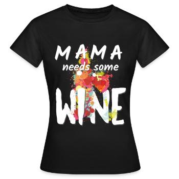 Mama Needs Some Wine Design - Women Wine Drinkers - Women's T-Shirt - black - Front - AI Model Female 172 dark (172cm)