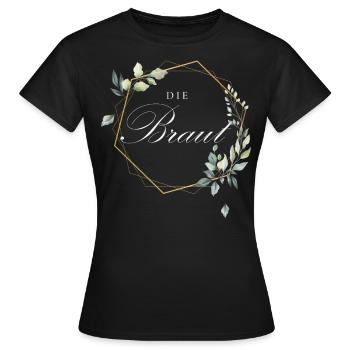 Die Braut - Junggesellinnen Abschied JGA the bride - Frauen T-Shirt - Schwarz - Vorne - AI Model Female 172 dark (172cm)