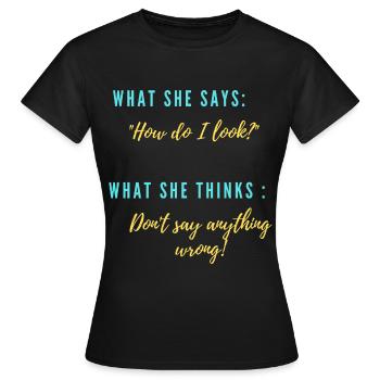 Sie: "Wie sehe ich aus?" - Frauen T-Shirt - Schwarz - Vorne - AI Model Female 172 dark (172cm)
