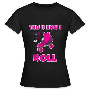 Roller Girl Roller Skater Roller Skates Gift - Women's T-Shirt - black - Front - AI Model Female 172 dark (172cm)