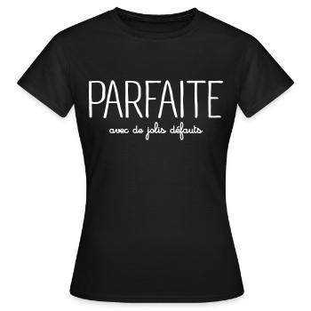 Parfaite avec de jolis défauts - T-shirt Femme - noir - Devant - AI Model Female 172 dark (172cm)