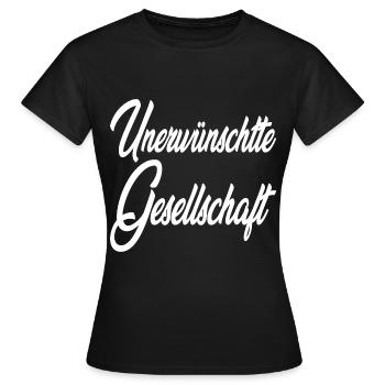 Unerwünschte Gesellschaft - Frauen T-Shirt - Schwarz - Vorne - AI Model Female 172 dark (172cm)
