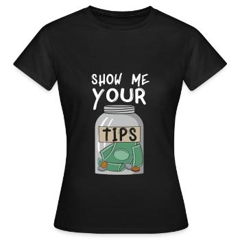 Show me your tips design for a waitress - Women's T-Shirt - black - Front - AI Model Female 172 dark (172cm)