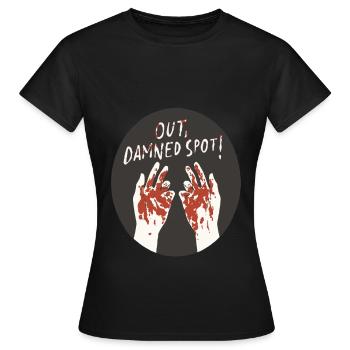 Macbeth Zitat "Aus verdammtem Fleck" Gestaltung - Frauen T-Shirt - Schwarz - Vorne - AI Model Female 172 dark (172cm)