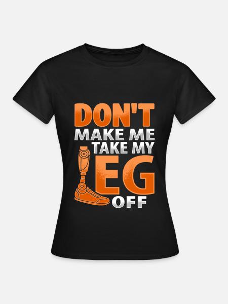 Amputiertes Bein Beinprothese Prothese Amputation - Frauen T-Shirt - Schwarz