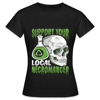 Unterstützen Sie Ihren lokalen Nekromanten Undead - Frauen T-Shirt - Schwarz - Vorne - AI Model Female 172 dark (172cm)